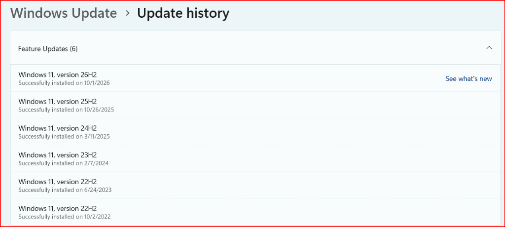 Windows Update history, Feature Updates. Six lines: Windows 11 version 26H2, successfully installed on 10/1/2026, with See what's new; version 25H2 on 10/26/2025; version 24H2 on 3/11/2025; version 23H2 on 2/7/2024; version 22H2 on 6/24/2023; and version 22H2 again on 10/2/2022.